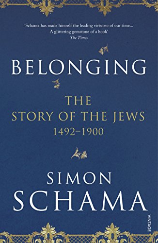 Belonging: The Story of the Jews 1492–1900 von Vintage